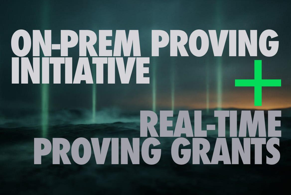 The Ethproofs On-Prem Proving Initiative & Updated Real-Time Proving Grants